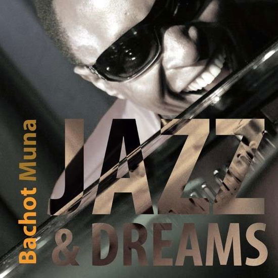 Cover for Bachot Muna · Jazz &amp; Dreams (CD) (2013)