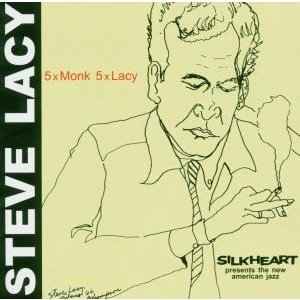 Cover for Steve Lacy · 5 X Monk, 5 X Lacy (CD) (2005)