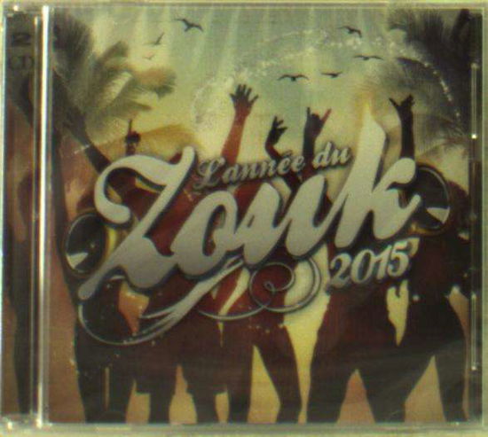 Lann'e Du Zouk 2015 - Compilation - Muziek - AZTEC MUSIC - 3760051124441 - 3 juli 2015