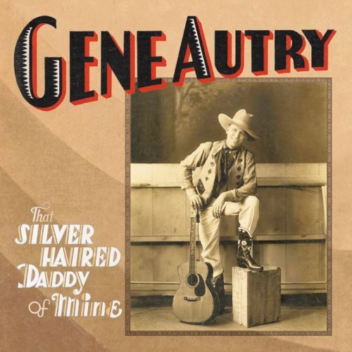 That Silver Haired Daddy. - Gene Autry - Musik - BEAR FAMILY - 4000127159441 - 28. april 2021