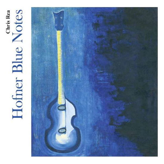 Cover for Chris Rea · Hofner Blue Notes (CD) [Digipack] (2019)