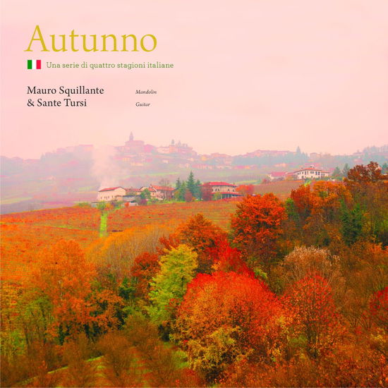 Una Serie Di Quattro Stagioni Italiane `autunno` - Mauro Squillante & Sante T - Muzyka - RESPECT RECORD - 4525506002441 - 14 września 2016