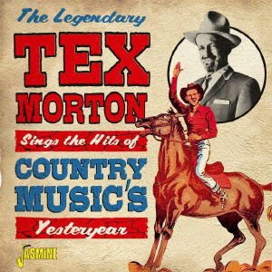 Cover for Tex Morton · The Legendary Tex Morton [sings the Hits of Country Music's Yesteryear] (CD) [Japan Import edition] (2019)