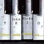 I' Ll Give You Something To Remember Me By - John -Trio- Hicks - Muzyka - ULTRA-VYBE - 4526180610441 - 27 lipca 2022