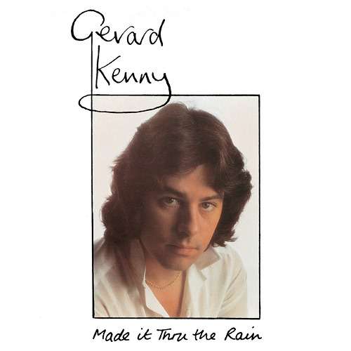 Cover for Gerard Kenny · Made It Thru the Rain &lt;limited&gt; (CD) [Japan Import edition] (2017)