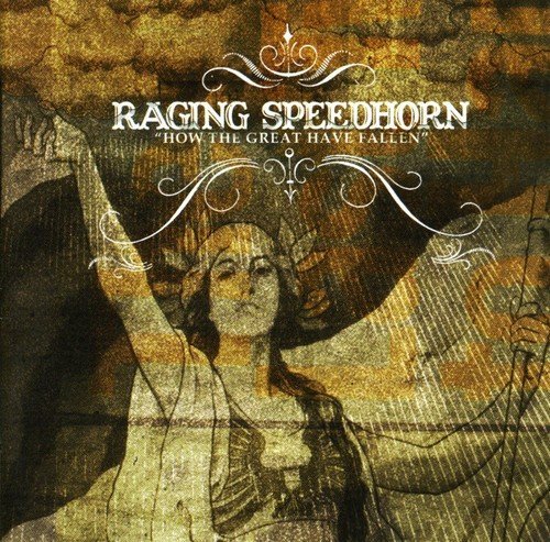 Cover for Raging Speedhorn · How The Great Have Fallen (CD) [Bonus Tracks edition] (2005)
