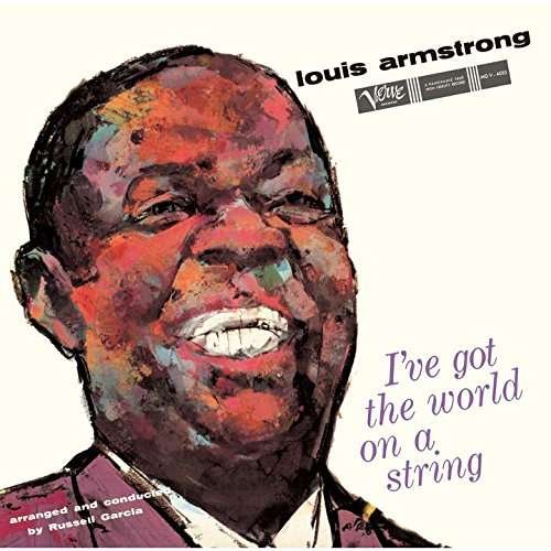 I've Got the World on a String - Louis Armstrong - Music - UNIVERSAL - 4988031240441 - September 29, 2017
