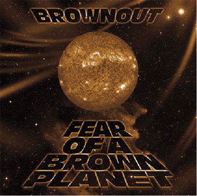 Cover for Brownout · Fear of a Brown Planet (CD) [Japan Import edition] (2018)