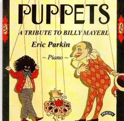 Cover for Eric Parkin · Puppets - A Tribute To Billy Mayerl (1902 - 1959) (CD) (2018)