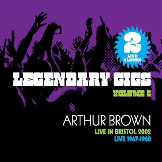 Legendary Gigs Vol.2 - Arthur Brown - Music - BAT COUNTRY - 5056083204441 - June 7, 2019