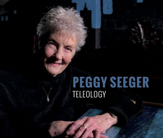 Cover for Peggy Seeger · Teleology (CD) (2025)