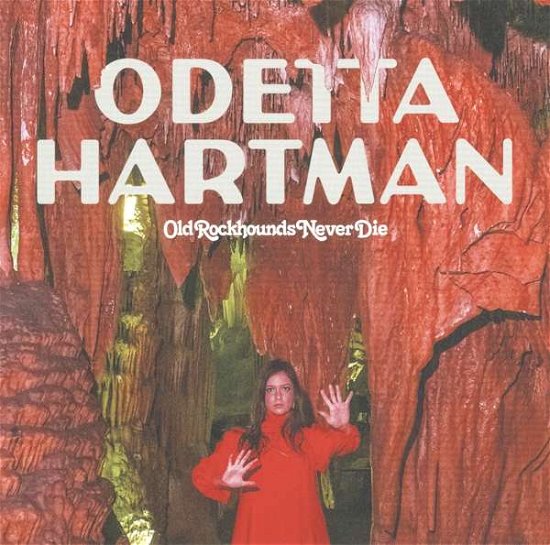 Odetta Hartman · Old Rockhounds Never Die (LP) [Standard edition] (2018)