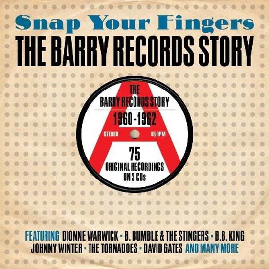 Snap Your Fingers: Barry Records Story 1960-62 - Snap Your Fingers: Barry Records Story 1960-62 - Music - ONEDAY - 5060259820441 - October 1, 2013