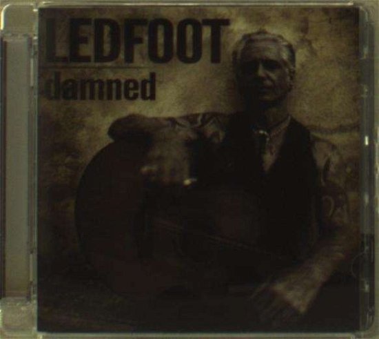 Cover for Ledfoot · Damned (CD) (2013)