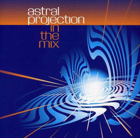 Cover for Astral Projection · In the Mix (CD) (2005)