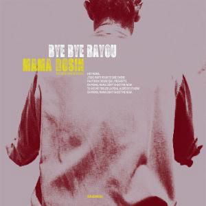 Cover for Mama Rosin · Bye Bye Bayou (LP) (2013)