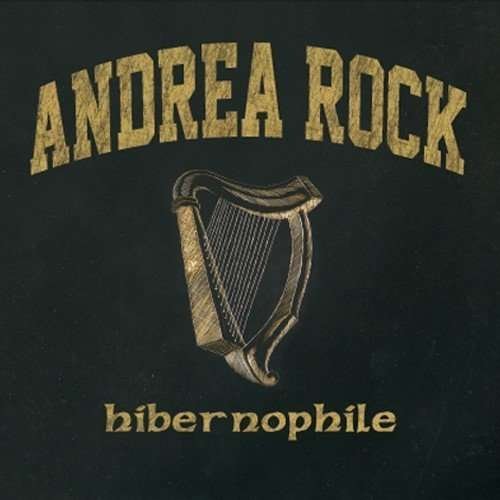 Cover for Andrea Rock · Hibernophile (CD) (2015)