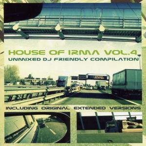 House of Irma 4 / Various - House of Irma 4 / Various - Musikk - IRMA LA DOUCE - 8033237766441 - 29. desember 2009