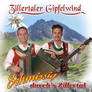 Schmissig Durch's Zillertal - Zillertaler Gipfelwind - Musiikki - TYROLIS - 9003549524441 - tiistai 29. huhtikuuta 2008