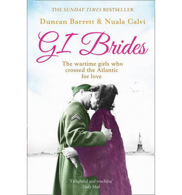 Cover for Duncan Barrett · GI Brides: The Wartime Girls Who Crossed the Atlantic for Love (Paperback Book) (2013)