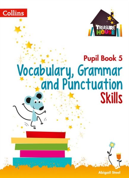 Cover for Abigail Steel · Vocabulary, Grammar and Punctuation Skills Pupil Book 5 - Treasure House (Paperback Book) (2017)