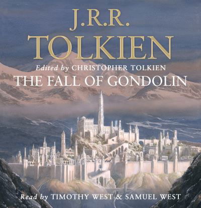 The Fall of Gondolin - J. R. R. Tolkien - Audioboek - HarperCollins Publishers - 9780008380441 - 10 december 2020