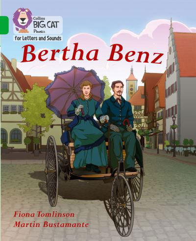 Bertha Benz: Band 05/Green - Collins Big Cat Phonics for Letters and Sounds - Fiona Tomlinson - Books - HarperCollins Publishers - 9780008418441 - October 14, 2020