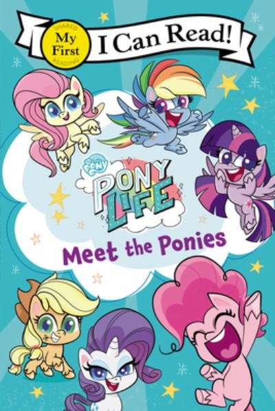 My Little Pony: Pony Life: Meet the Ponies - My First I Can Read - Hasbro - Kirjat - HarperCollins - 9780063037441 - tiistai 23. helmikuuta 2021
