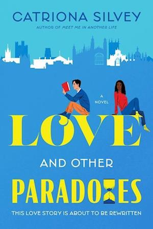 Love and Other Paradoxes - Catriona Silvey - Books - Harper Collins USA - 9780063206441 - March 11, 2025