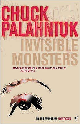 Invisible Monsters - Chuck Palahniuk - Kirjat - Vintage Publishing - 9780099285441 - torstai 2. marraskuuta 2000