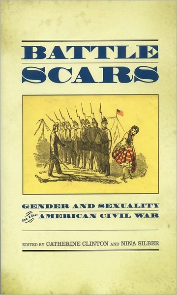 Cover for Catherine Clinton · Battle Scars: Gender and Sexuality in the American Civil War (Taschenbuch) (2006)