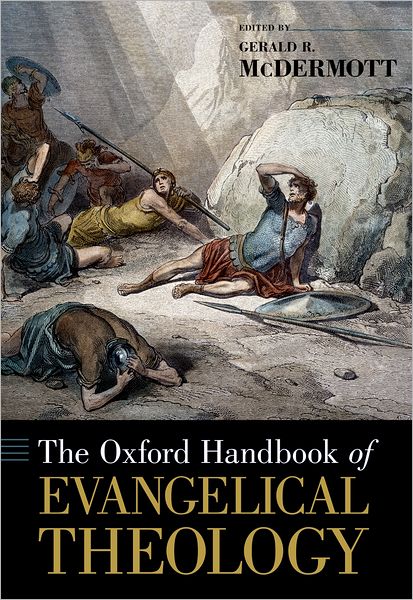 Cover for Gerald Mcdermott · The Oxford Handbook of Evangelical Theology - Oxford Handbooks (Hardcover Book) (2011)