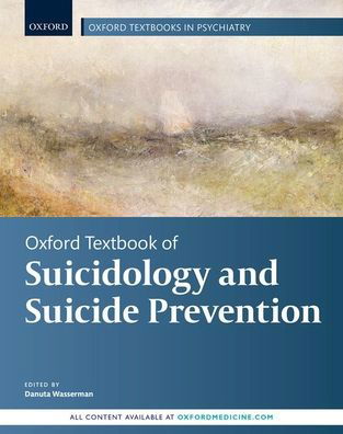 Cover for Oxford Textbook of Suicidology and Suicide Prevention - Oxford Textbooks in Psychiatry (Hardcover Book) [2 Revised edition] (2021)