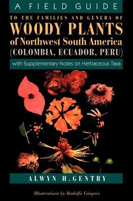 Cover for Alwyn H. Gentry · A Field Guide to the Families and Genera of Woody Plants of Northwest South America: With Supplementary Notes on Herbaceous Taxa (Paperback Book) [New edition] (1996)