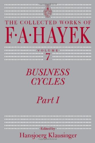 Cover for F. A. Hayek · Business Cycles: Part I (The Collected Works of F. A. Hayek) (Innbunden bok) (2012)