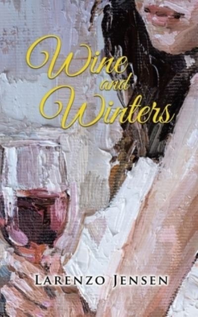 Cover for Larenzo Jensen · Wine and Winters (Book) (2023)