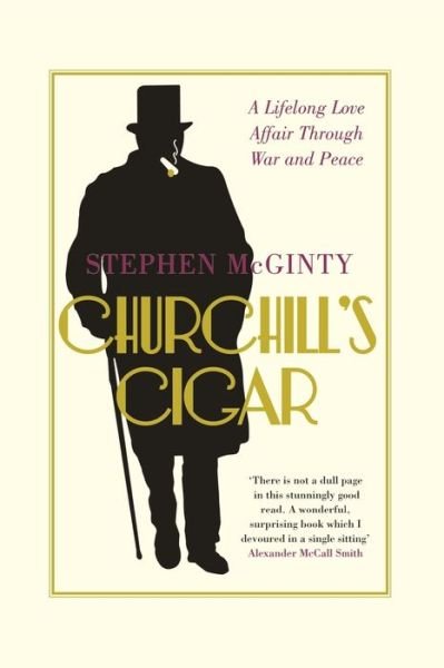 Cover for Stephen McGinty · Churchill's Cigar: A Lifelong Love Affair Through War and Peace (Paperback Book) (2013)