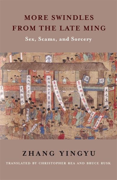 Yingyu Zhang · More Swindles from the Late Ming: Sex, Scams, and Sorcery - Translations from the Asian Classics (Hardcover Book) (2024)