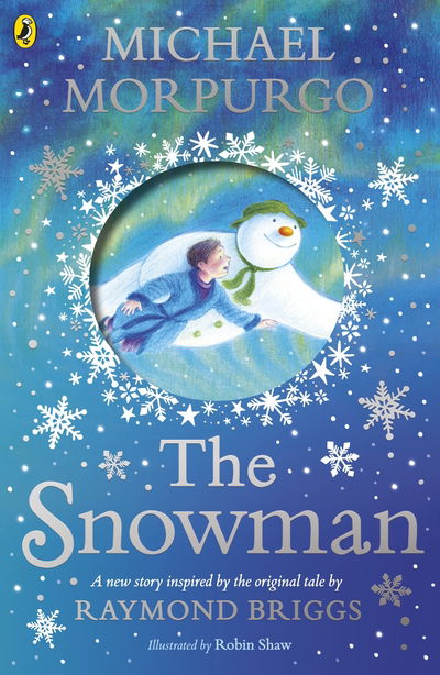 The Snowman: Inspired by the original story by Raymond Briggs - Michael Morpurgo - Bøger - Penguin Random House Children's UK - 9780241352441 - 3. oktober 2019