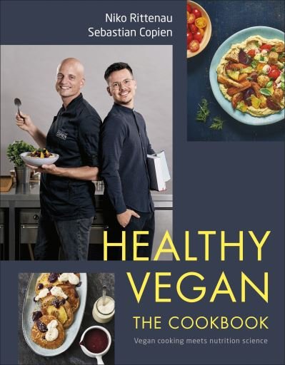 Cover for Niko Rittenau · Healthy Vegan The Cookbook: Vegan Cooking Meets Nutrition Science (Gebundenes Buch) (2021)