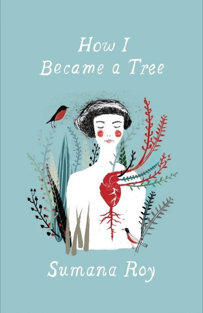 Cover for Sumana Roy · How I Became a Tree (Hardcover Book) (2021)