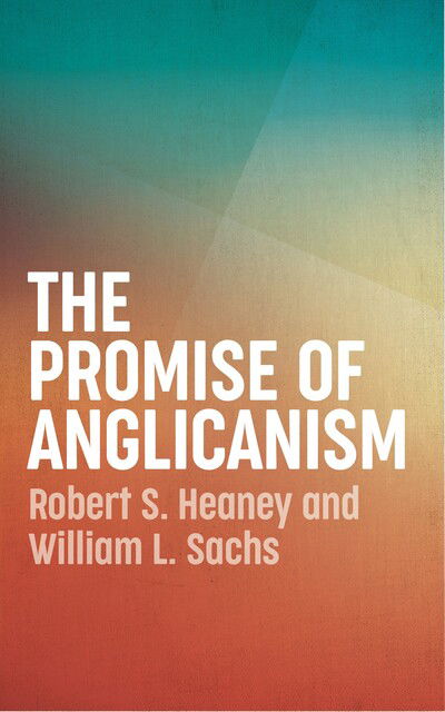 Cover for Robert S. Heaney · The Promise of Anglicanism (Paperback Book) (2019)