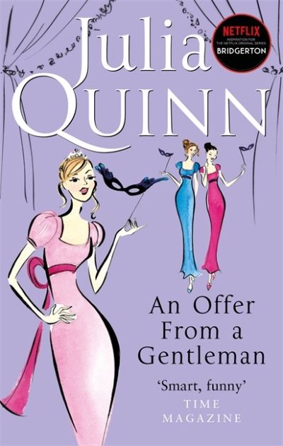 Cover for Julia Quinn · Bridgerton: An Offer From A Gentleman (Bridgertons Book 3): Inspiration for Bridgerton series four (Paperback Book) (2021)