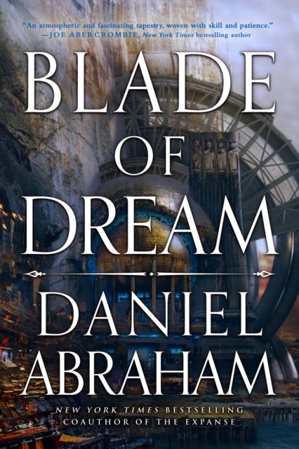 Cover for Daniel Abraham · Blade of Dream: The Kithamar Trilogy Book 2 - The Kithamar Trilogy (Taschenbuch) (2024)
