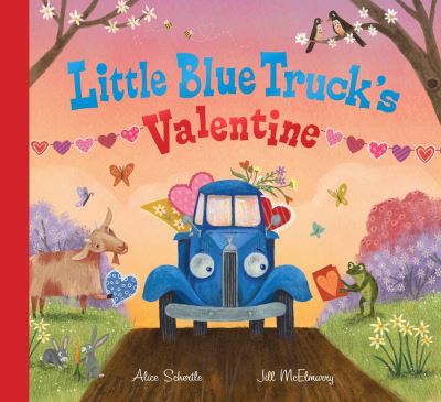 Little Blue Truck's Valentine - Alice Schertle - Kirjat - HarperCollins Publishers Inc - 9780358272441 - tiistai 8. joulukuuta 2020