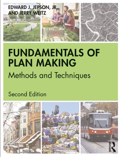 Cover for Jepson, Jr., Edward J. (University of Oregon, USA) · Fundamentals of Plan Making: Methods and Techniques (Hardcover Book) (2020)