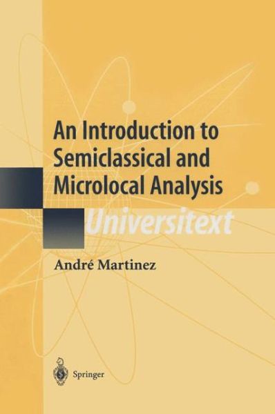 Cover for Andre Bach · An Introduction to Semiclassical and Microlocal Analysis - Universitext (Hardcover Book) (2002)