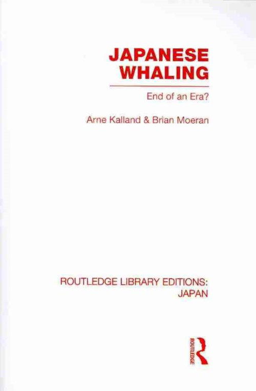 Cover for Arne Kalland · Japanese Whaling?: End of an Era - Routledge Library Editions: Japan (Paperback Book) [Reprint edition] (2013)