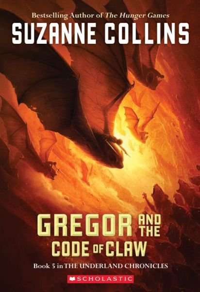 Cover for Suzanne Collins · Gregor and the Code of Claw (Underland Chronicles, Book 5) (Paperback Bog) [Reprint edition] (2013)