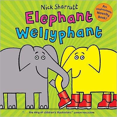 Cover for Nick Sharratt · Elephant Wellyphant (Paperback Book) (2008)